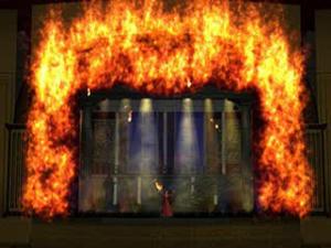 I should have a word with the fire marshal. Those curtains are supposed to be flame retardant. 